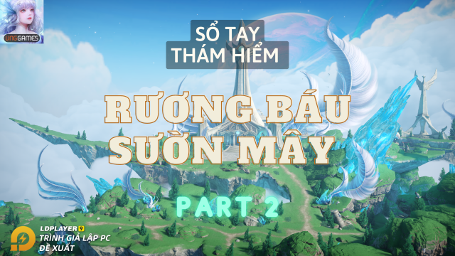 『HƯỚNG DẪN』Revelation - Thiên Dụ VNG vị trí rương báu Sườn Mây phần 2