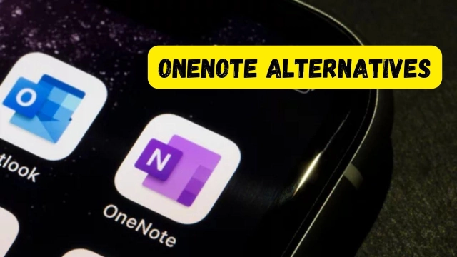 OneNote Alternatives – The Best Note-Taking Alternatives that You Can Try in 2025