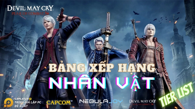 DEVIL MAY CRY: PEAK OF COMBAT Bảng xếp hạng nhân vật / TIER LIST