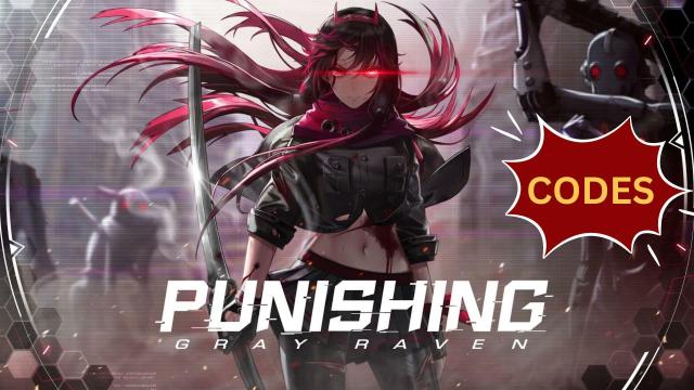 Punishing Gray Raven Codes May 2025