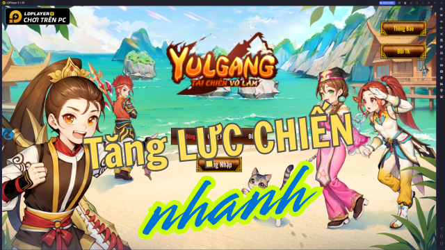 Yulgang: Tái Chiến Võ Lâm - Hướng dẫn tăng lực chiến nhanh