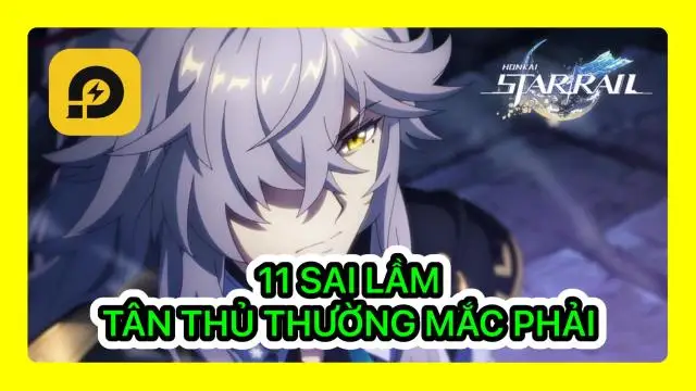 『HƯỚNG DẪN』Honkai: Star Rail: Top Sai Lầm Tân Thủ Thường Mắc Phải Trong Honkai Star Rail