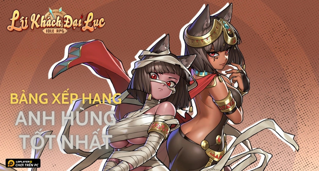 Lữ Khách Đại Lục: Bảng xếp hạng anh hùng