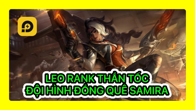 Đấu Trường Chân Lý: Cách Chơi Đội hình Đồng Quê Samira Bậc S - Leo Rank Thần Tốc