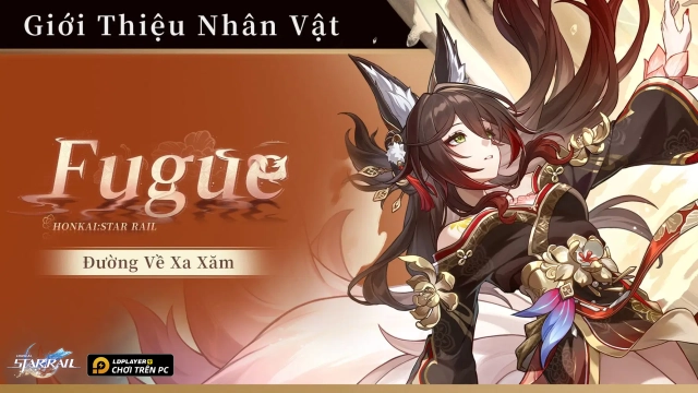 Honkai: Star Rail - Hướng dẫn build Fugue hỗ trợ cứng cho đội hình Siêu Phá Vỡ