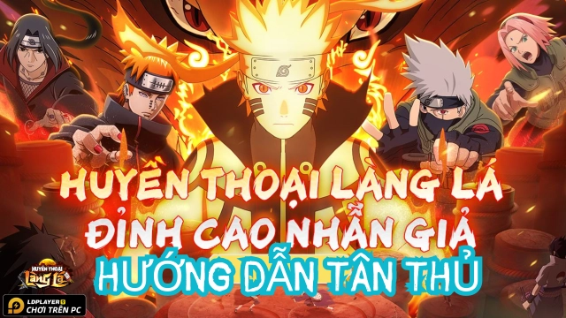 Huyền Thoại Làng Lá: Hướng dẫn tân thủ toàn tập