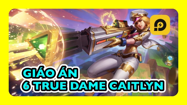 ĐTCL: Đấu Trường Chân Lý (TFT): Giáo Án 6 True Damage Caitlyn & Akali