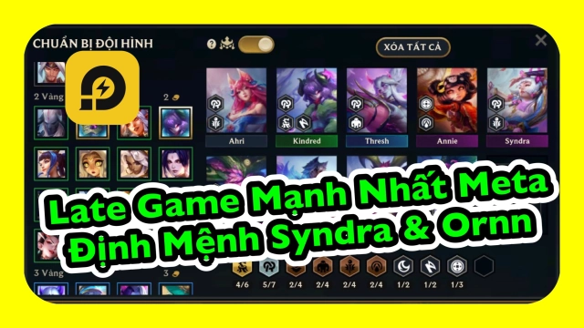 Đấu Trường Chân Lý: Đội Hình Định Mệnh Syndra & Ornn - Late Game Mạnh Nhất Meta
