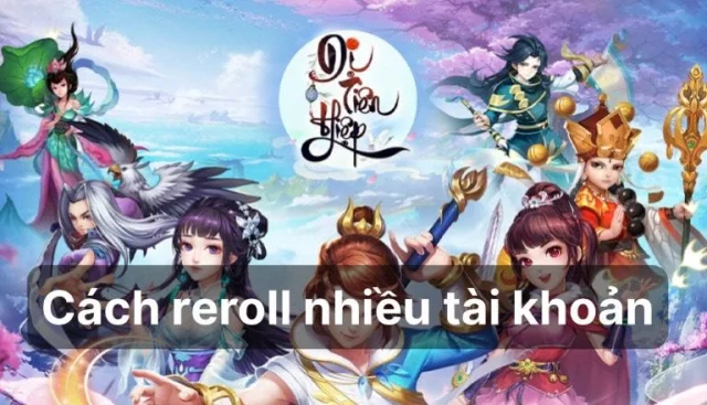 『HƯỚNG DẪN』 Dị Tiên Hiệp - Cách reroll nhiều tải khoản trên giả lập LDPlayer