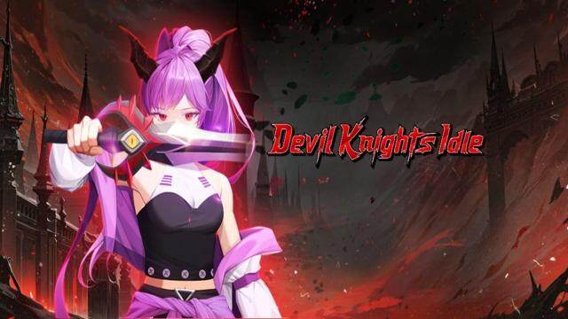 Take Your Power Back with Devil Knights Idle Beginner Guide and Tips