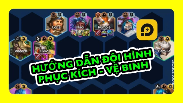 Đấu Trường Chân Lý: Đội Hình Phục Kích Vệ Binh Mùa 13