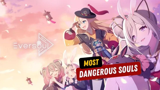 Eversoul Guide to the Most Dangerous Souls - Top 5