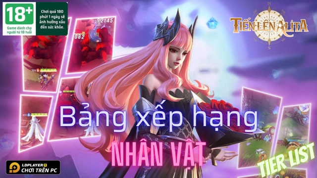 Tiến Lên Alita: Tier List - Bảng xếp hạng nhân vật