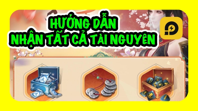 Thiên Nhai Minh Nguyệt Đao: Hướng Dẫn Nhận Tất Cả Tài Nguyên Trong Game