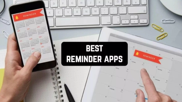 What is the Best Reminder App to Stay on Alert - Top 10 in 2025