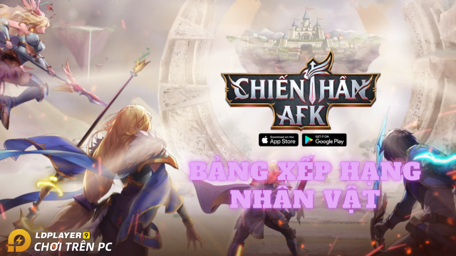 『HƯỚNG DẪN』Tier list / Bảng xếp hạng nhân vật Chiến Thần AFK