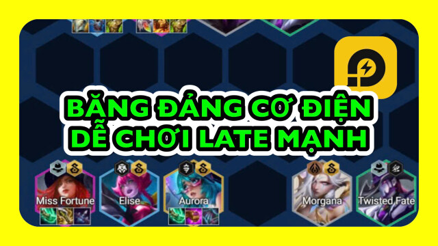Đấu Trường Chân Lý: Cách Chơi Đội Hình Băng Đảng Cơ Điện Mùa 14