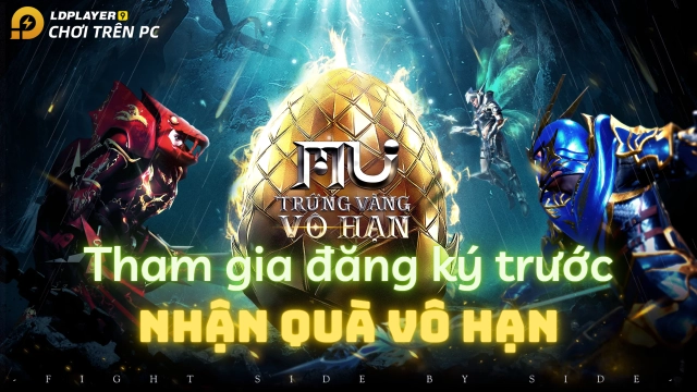 『GAME MỚI』MU: Trứng Vàng Vô Hạn huyền thoại game nhập vai sắp ra mắt tại Việt Nam