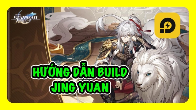 『HƯỚNG DẪN』Honkai: Star Rail: Hướng Dẫn Build Jing Yuan - Baner Mới Siêu DPS