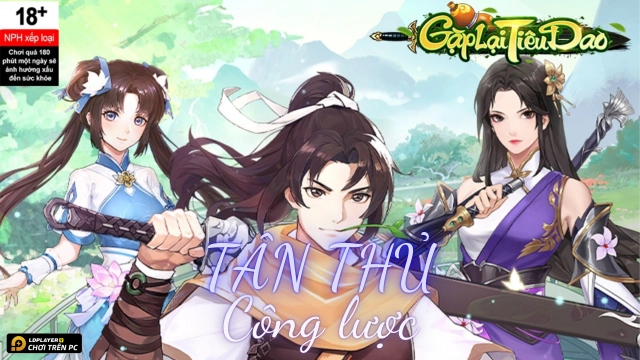 Gặp Lại Tiêu Dao: Tiên Kiếm - Cẩm nang tân thủ