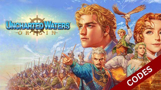 Uncharted Waters Origin Codes to Advance In Your Gameplay -March 2025