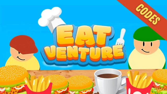 Eatventure Codes – Your Guide to Freebies and Rewards in March  2025