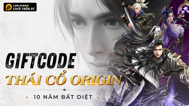 Code Thái Cổ Origin mới nhất 2024 - Hướng dẫn cách nhập chi tiết