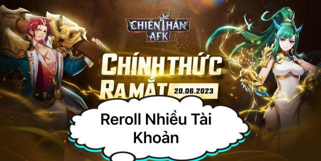 『HƯỚNG DẪN』Reroll Chiến Thần AFK nhiều tài khoản nhanh và gọn trên PC