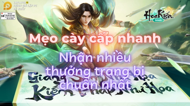 『HƯỚNG DẪN』Mẹo cày cấp cực nhanh Hoa Kiếm mobile trên LDPLayer