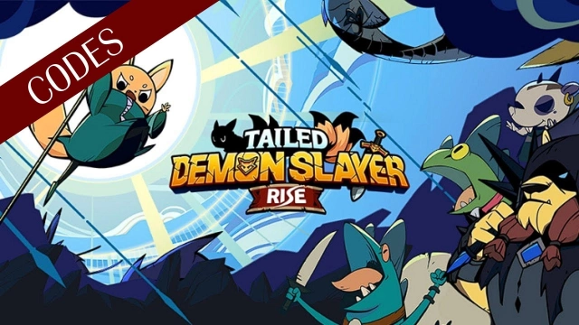 Tailed Demon Slayer: RISE Codes to Advance Fast In The Gameplay - March 2025