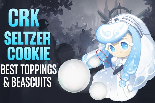 Cookie Run Kingdom Seltzer Cookie Ultimate Guide - Best Toppings, Beascuits and Builds