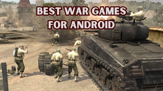 12 Best War Games for Android – Depict the Events of War in 2025