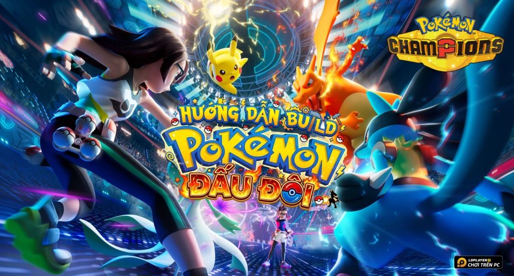 Pokémon Champions: Hướng Dẫn Build Pokémon Cho Chế Độ Đấu Đôi