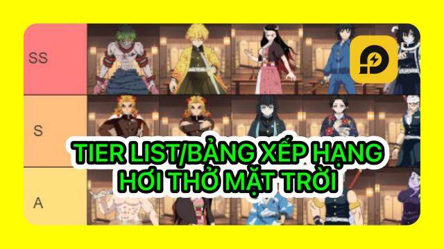 Hơi Thở Mặt Trời: Tier List/Bảng Xếp Hạng Nhân Vật