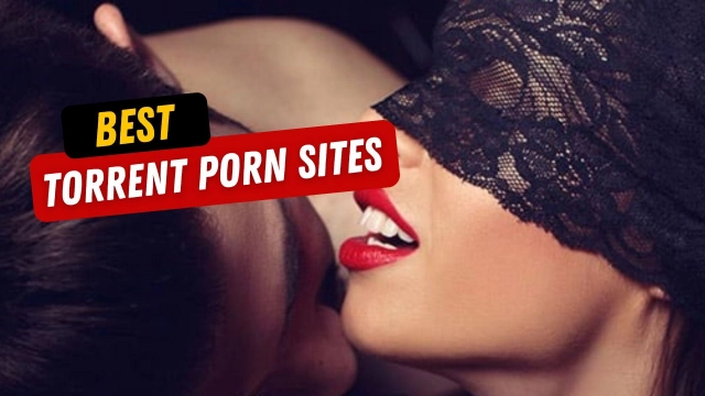 Best Torrent Porn Sites to Easily Access in April 2025
