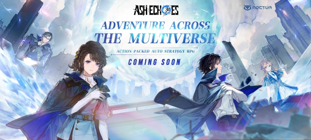 Ash Echoes (SEA) เตรียมเปิดเซริฟ์ SEA โดย NOCTUA  ได้เล่นกันเร็วๆ นี้แน่นอน!!