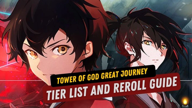 Tower of God: Great Journey Tier List and Reroll Guide for the Best Heroes – March 2025