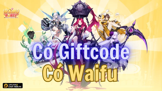 Full bộ code Waifu Party: Mỹ Vị Đại Chiến mới nhất - Hướng dẫn cách nhập chi tiết