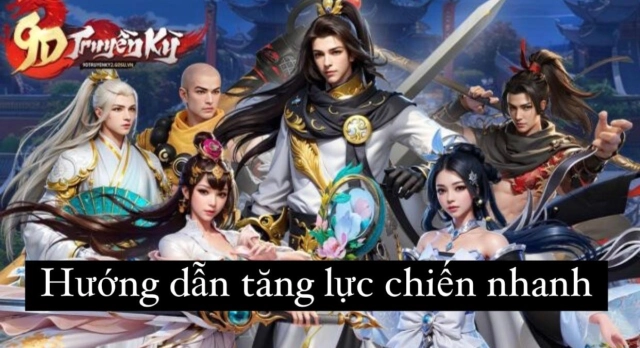 『HƯỚNG DẪN』CỬU DƯƠNG TRUYỀN KỲ 2 - CÁCH TĂNG LỰC CHIẾN HIỆU QUẢ