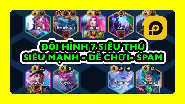 Đấu Trường Chân Lý: Cách Chơi Đội Hình 7 Siêu Thú Mùa 14