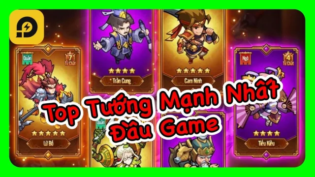 『HƯỚNG DẪN』Tam Quốc Chess: Top Tướng Mạnh Nhất Đầu Game.
