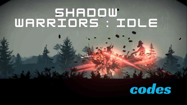 Shadow Warriors : Idle Codes: Embrace the Darkness - 2025 March
