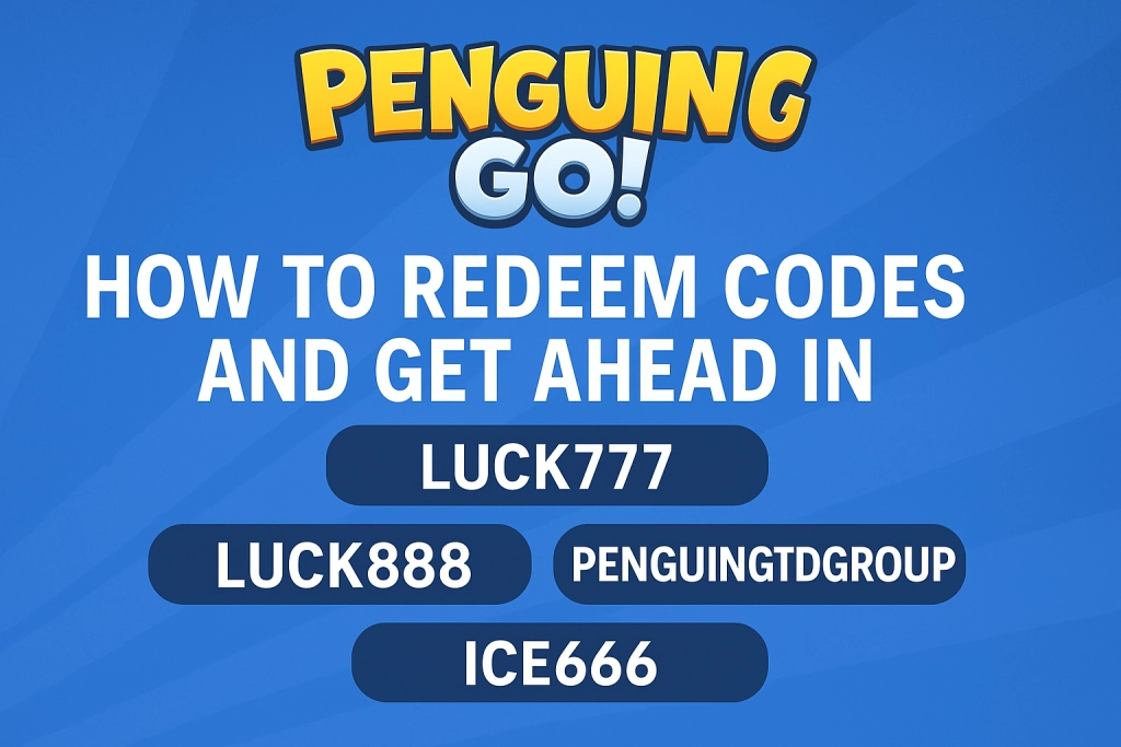 Penguin GO! Redeem Codes - How to Use Them for Free Rewards