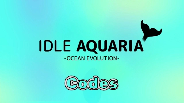 Idle Aquaria: Ocean Evolution Codes: Dive into Adventure - 2025 March
