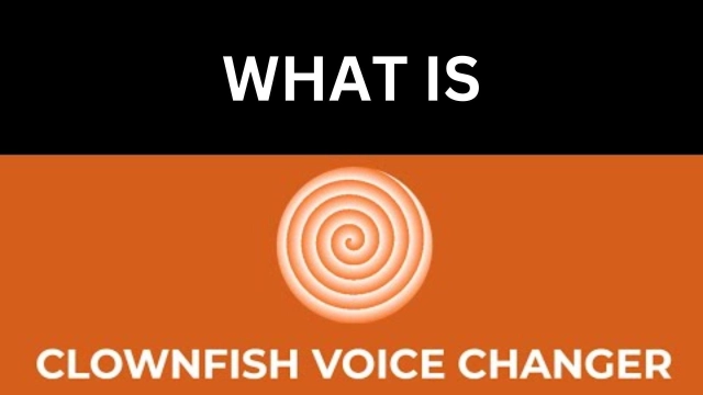What is Clownfish Voice Changer – A Review of Guide with Best Alternatives in 2025