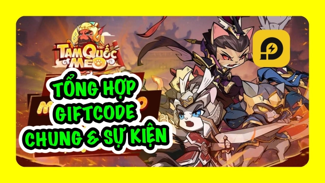 Tam Quốc Mèo: Tổng Hợp Giftcode Tân Thủ & Sự Kiện Đầu Game, Cách Nhập Giftcode, Tải Game Trên PC