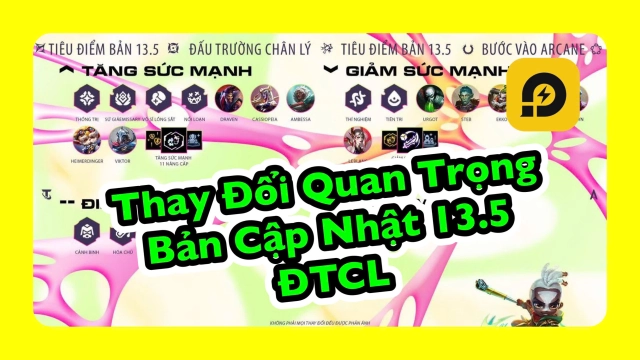 Đấu Trường Chân Lý: Thay Đổi Quan Trọng Bản Cập Nhật 13.5