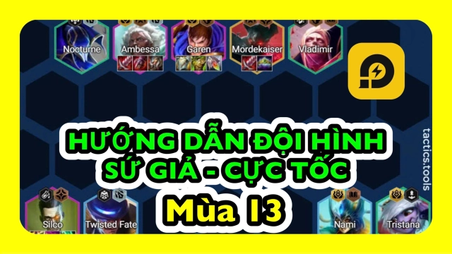 Đấu Trường Chân Lý: Đội Hình Sứ Giả - Cực Tốc Mùa 13 Siêu Chuẩn