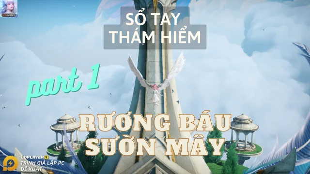 『HƯỚNG DẪN』Revelation - Thiên Dụ VNG vị trí rương báu thám hiểm Sườn Mây phần 1