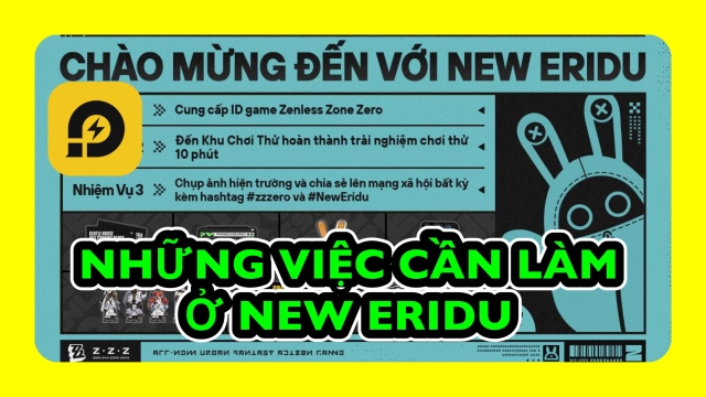 ZENLESS ZONE ZERO: Những Việc Cần Làm Ở NEW ERIDU